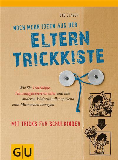 Noch mehr Ideen aus der Eltern-Trickkiste 