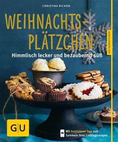 Weihnachtsplätzchen Himmlisch lecker und bezaubernd süß