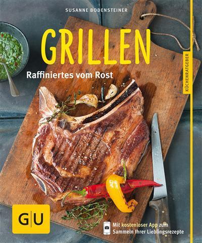 Grillen Raffiniertes vom Rost