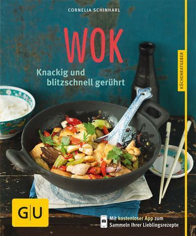 Wok Knackig und blitzschnell gerührt
