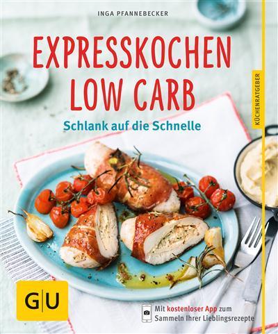 Expresskochen Low Carb Schlank auf die Schnelle