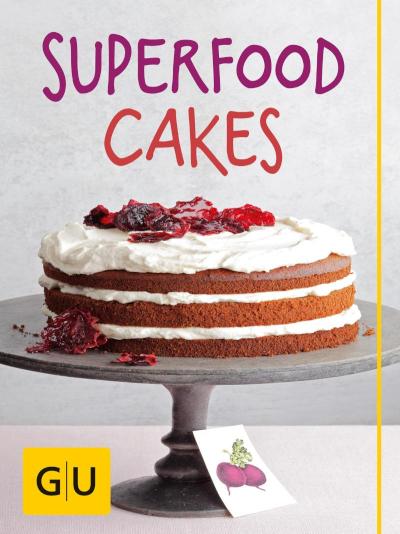 Superfood Cakes Die 30 besten Kuchen-Rezepte mit Goji, Blaubeere, Matcha& Co