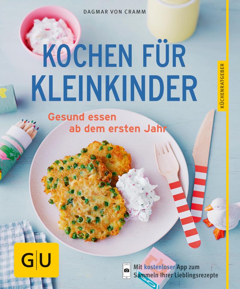 Kochen für Kleinkinder Gesund essen ab dem ersten Jahr