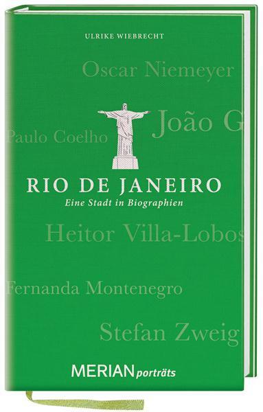Rio de Janeiro. Eine Stadt in Biographien MERIAN porträts