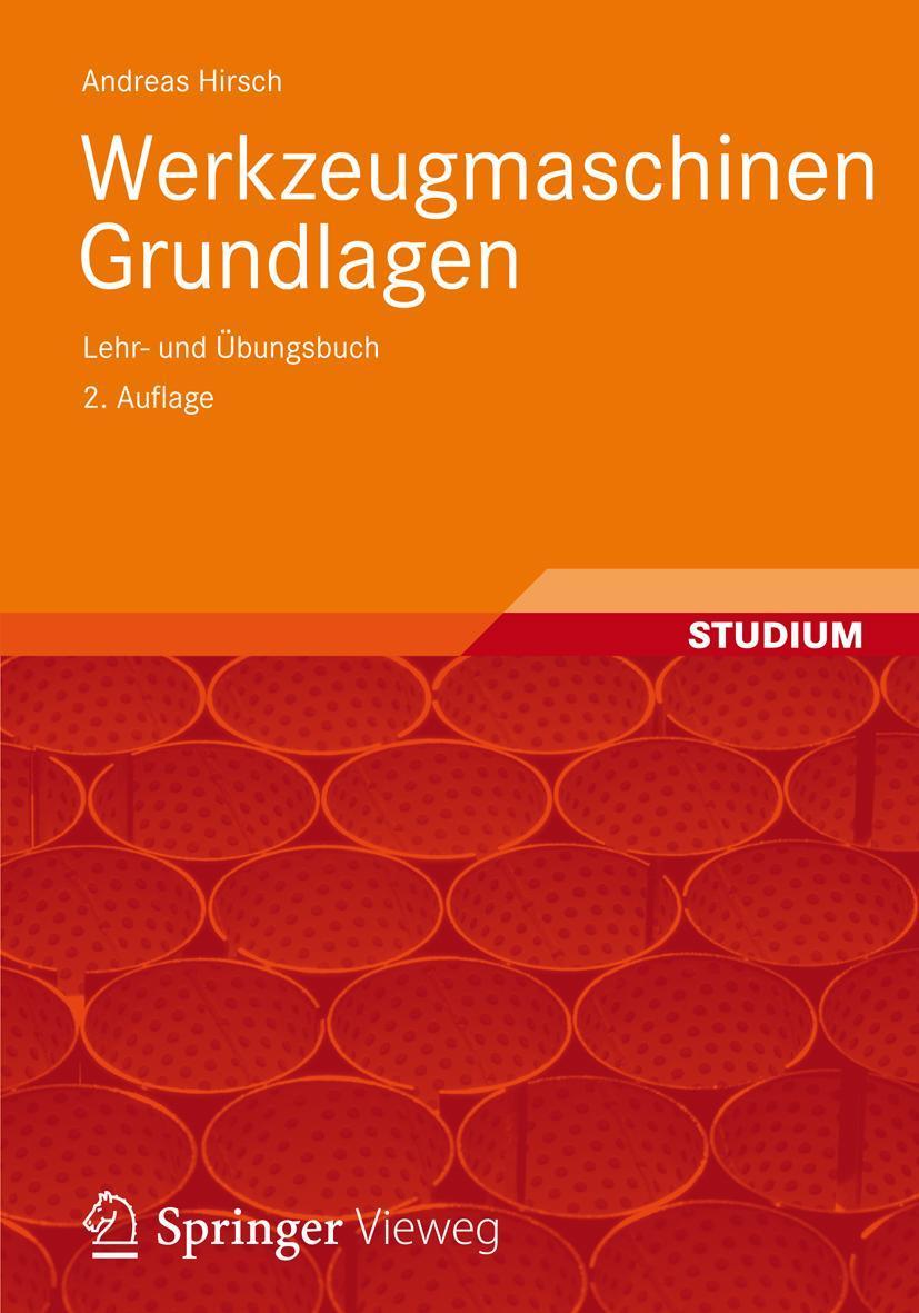 Werkzeugmaschinen Grundlagen, Auslegung, Ausführungsbeispiele