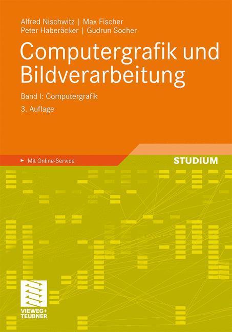 Computergrafik und Bildverarbeitung Band I: Computergrafik