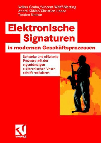 Elektronische Signaturen in modernen Geschäftsprozessen Schlanke und effiziente Prozesse mit der eigenhändigen elektronischen Unterschrift realisieren