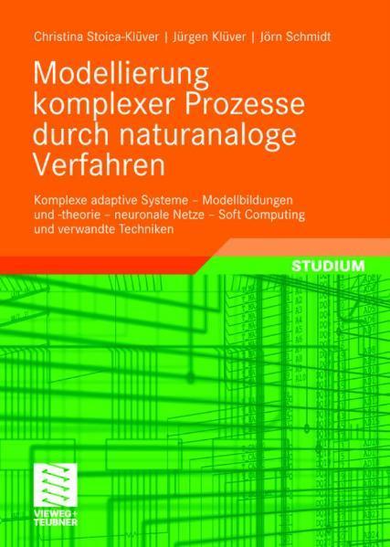 Modellierung komplexer Prozesse durch naturanaloge Verfahren Soft Computing und verwandte Techniken