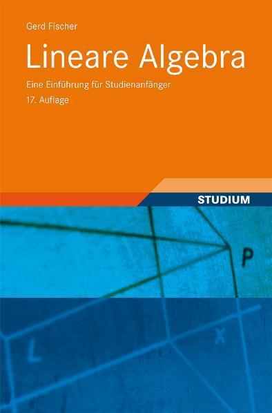 Lineare Algebra Eine Einführung für Studienanfänger