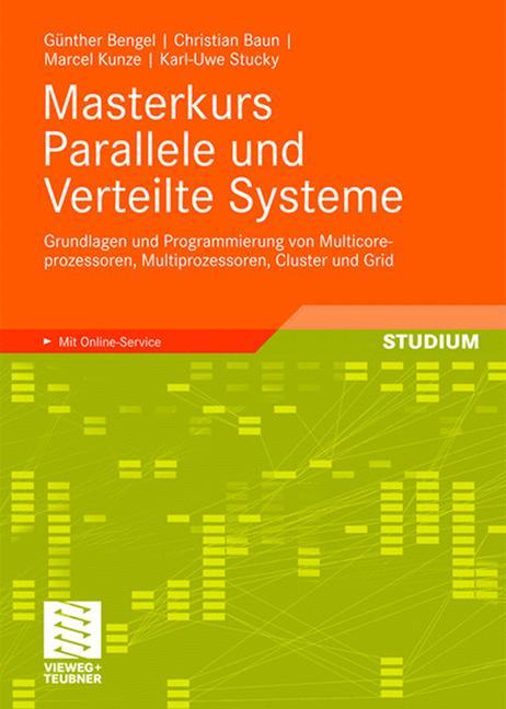 Masterkurs Parallele und Verteilte Systeme Grundlagen und Programmierung von Multicoreprozessoren, Multiprozessoren, Cluster und Grid