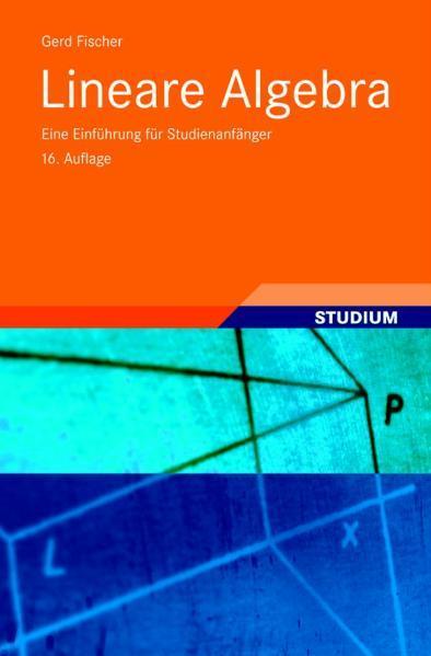 Lineare Algebra Eine Einführung für Studienanfänger
