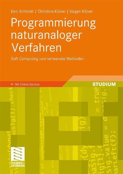 Programmierung naturanaloger Verfahren Soft Computing und verwandte Methoden