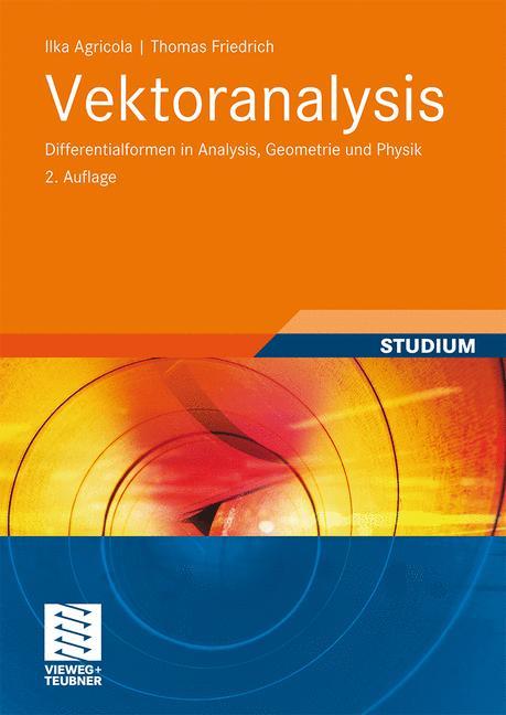 Vektoranalysis Differentialformen in Analysis, Geometrie und Physik