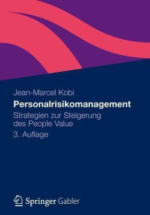 Personalrisikomanagement Strategien zur Steigerung des People Value
