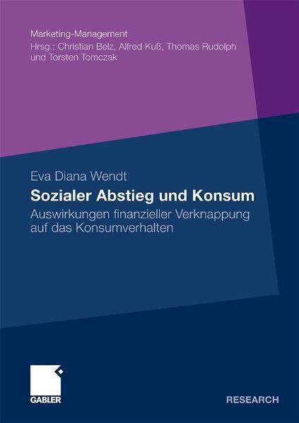 Sozialer Abstieg und Konsum Auswirkungen finanzieller Verknappung auf das Konsumverhalten