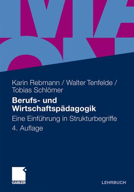 Berufs- und Wirtschaftspädagogik Eine Einführung in Strukturbegriffe