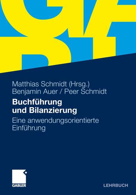 Buchführung und Bilanzierung Eine anwendungsorientierte Einführung