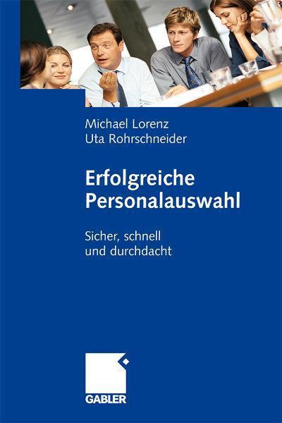 Erfolgreiche Personalauswahl Sicher, schnell und durchdacht