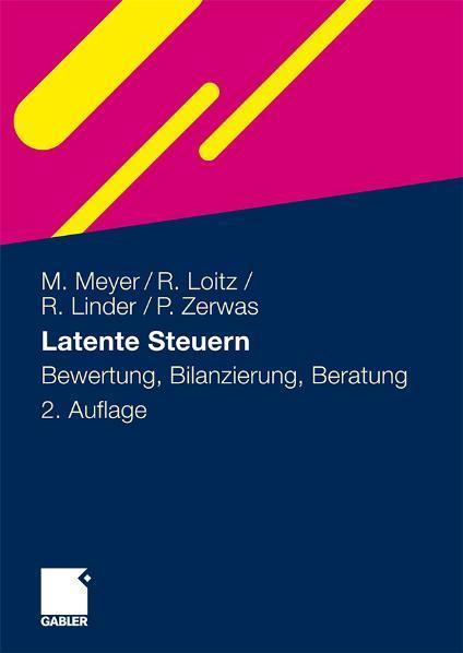 Latente Steuern Bewertung, Bilanzierung, Beratung