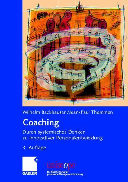 Coaching Durch systemisches Denken zu innovativer Personalentwicklung