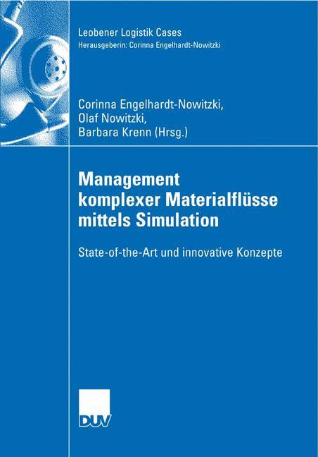 Management komplexer Materialflüsse mittels Simulation State-of-the-Art und innovative Konzepte