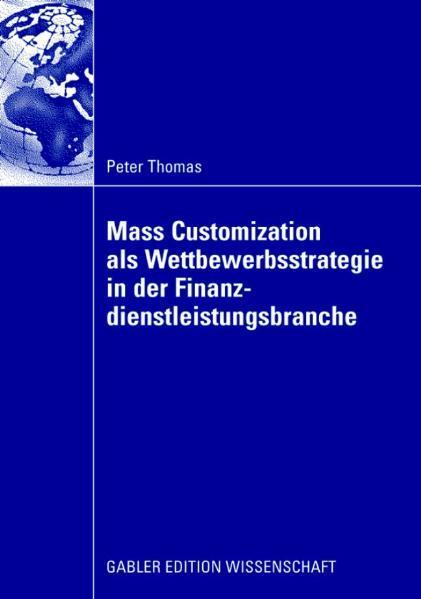 Mass Customization als Wettbewerbsstrategie in der Finanzdienstleistungsbranche 