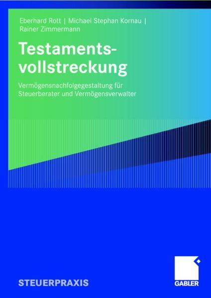 Testamentsvollstreckung Vermögensnachfolgegestaltung für Steuerberater und Vermögensverwalter