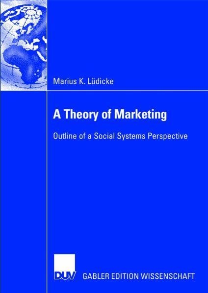 A Theory of Marketing Outline of a Social Systems Perspective