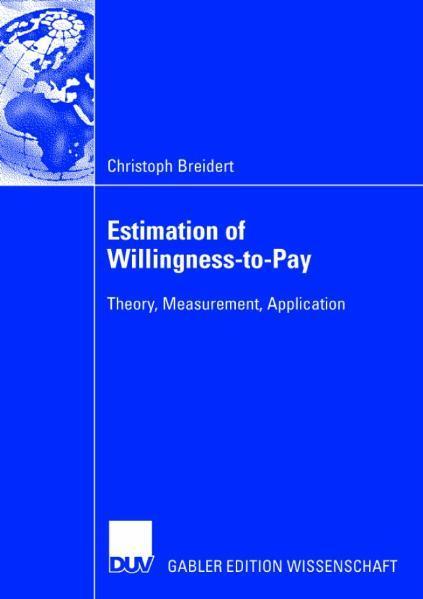 Estimation of Willingness-to-Pay Theory, Measurement, Application