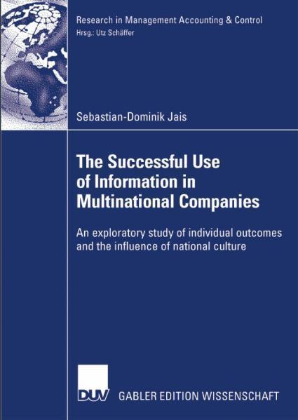 The Successful Use of Information in Multinational Companies An exploratory study of individual outcomes and the influence of national culture