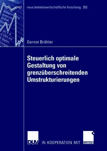 Steuerlich optimale Gestaltung von grenzüberschreitenden Umstrukturierungen 