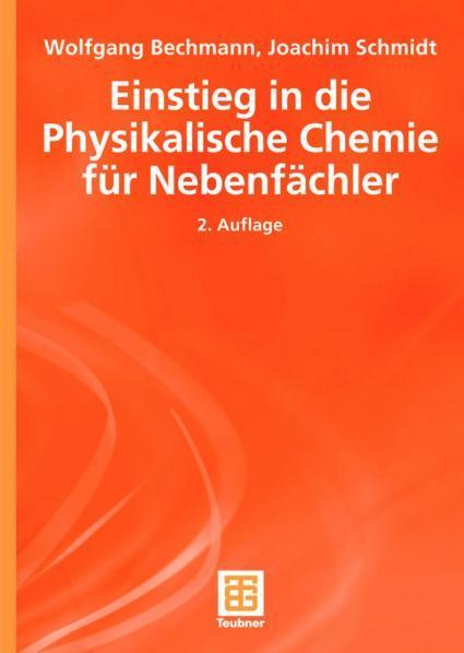 Einstieg in die Physikalische Chemie für Nebenfächler 