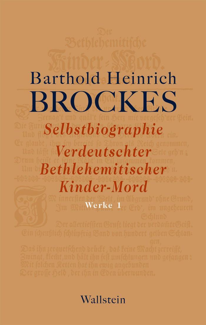 Selbstbiographie - Verdeutschter Bethlehemitischer Kinder-Mord - Gelegenheitsgedichte - Aufsätze 
