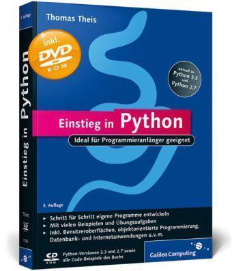 Einstieg in Python, m. CD-ROM Ideal für Programmieranfänger geeignet. Mit vielen