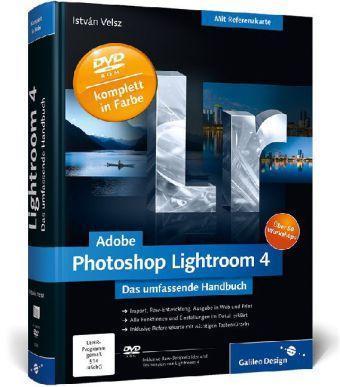 Adobe Photoshop Lightroom 4, m. DVD-ROM Das umfassende Handbuch. Über 50 Workshops. Mit