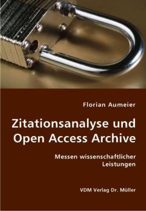 Zitationsanalyse und Open Access Archive Messen wissenschaftlicher Leistungen