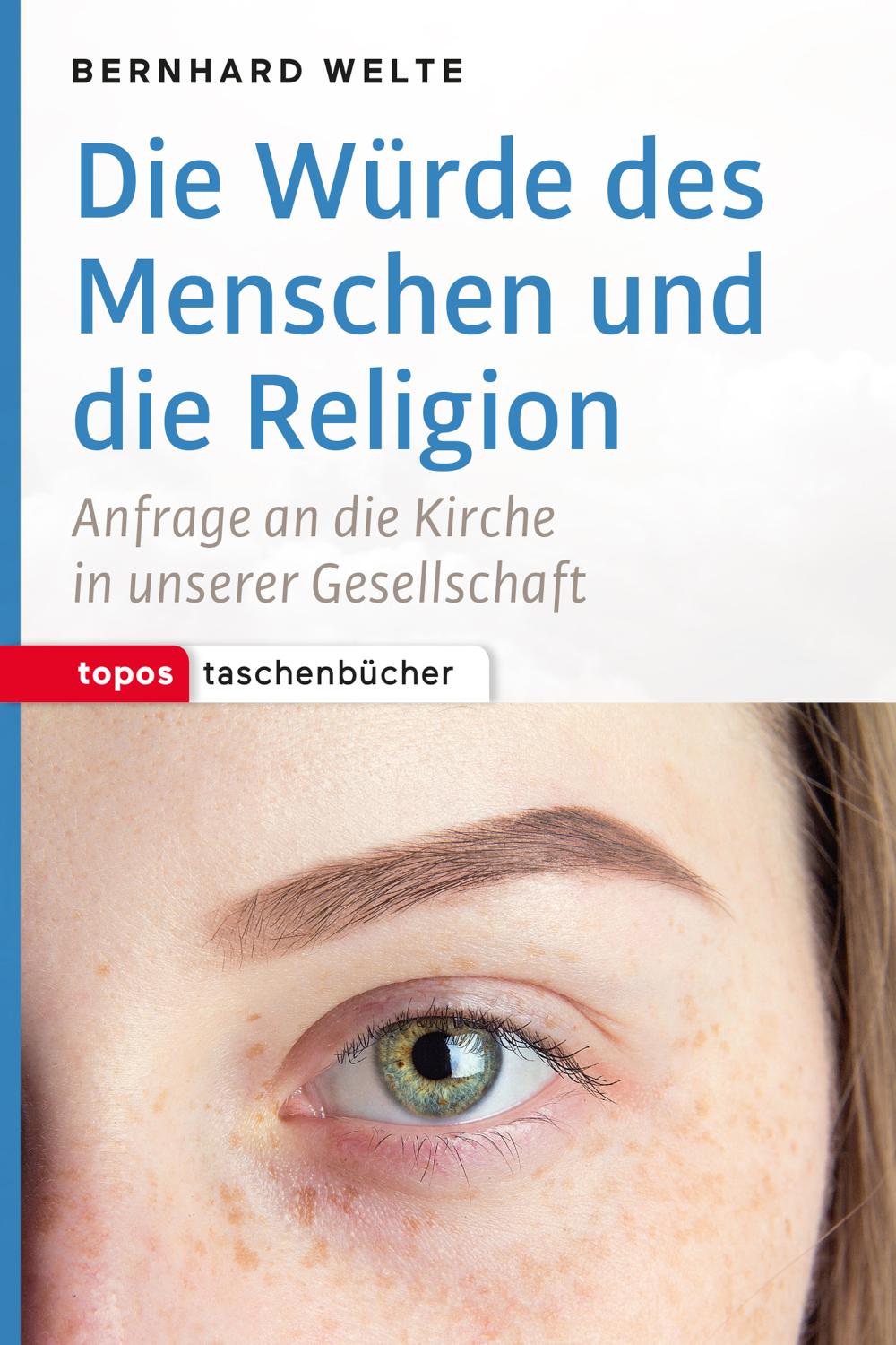 Die Würde des Menschen und die Religion Anfrage an die Kirche in unserer Gesellschaft