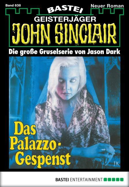 John Sinclair 638 Das Palazzo-Gespenst