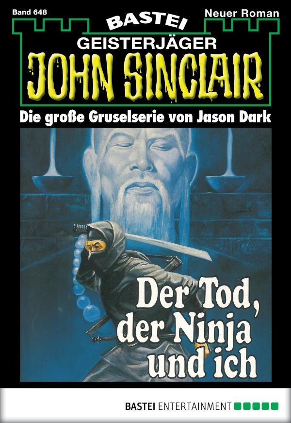 John Sinclair 648 Der Tod, der Ninja und ich