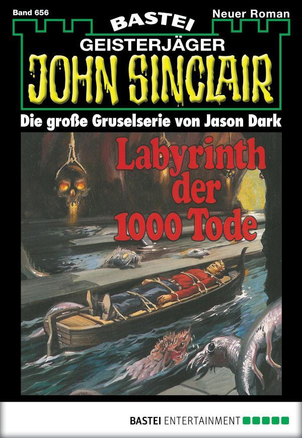 John Sinclair 656 Labyrinth der 1000 Tode