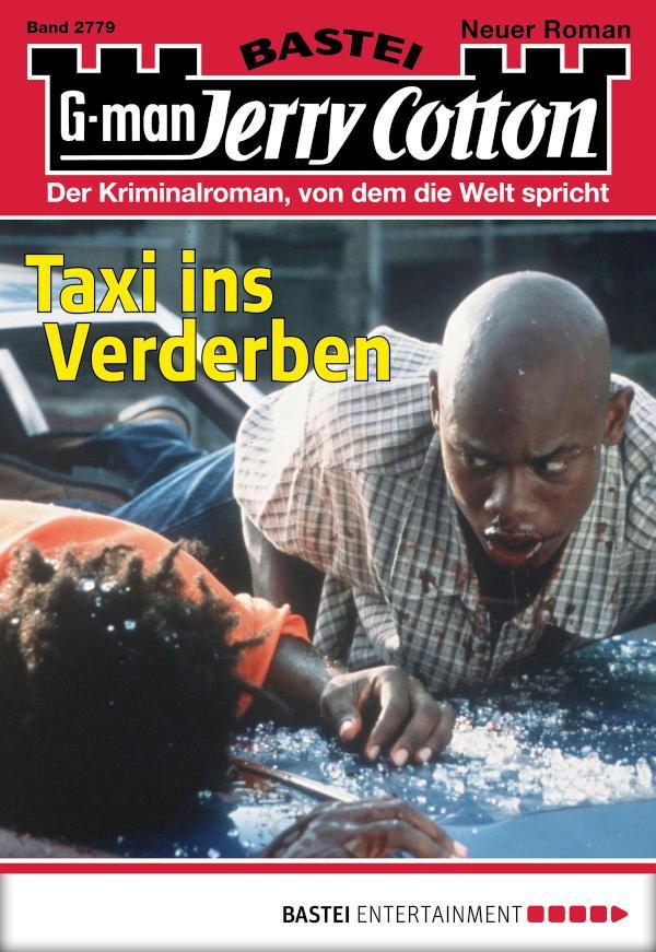 Jerry Cotton 2779 Taxi ins Verderben