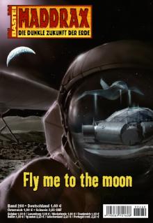 Maddrax 260 Fly me to the moon
