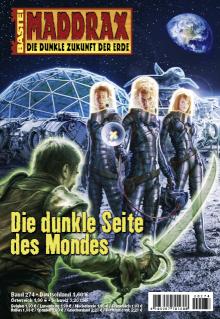 Maddrax 274 Die dunkle Seite des Mondes