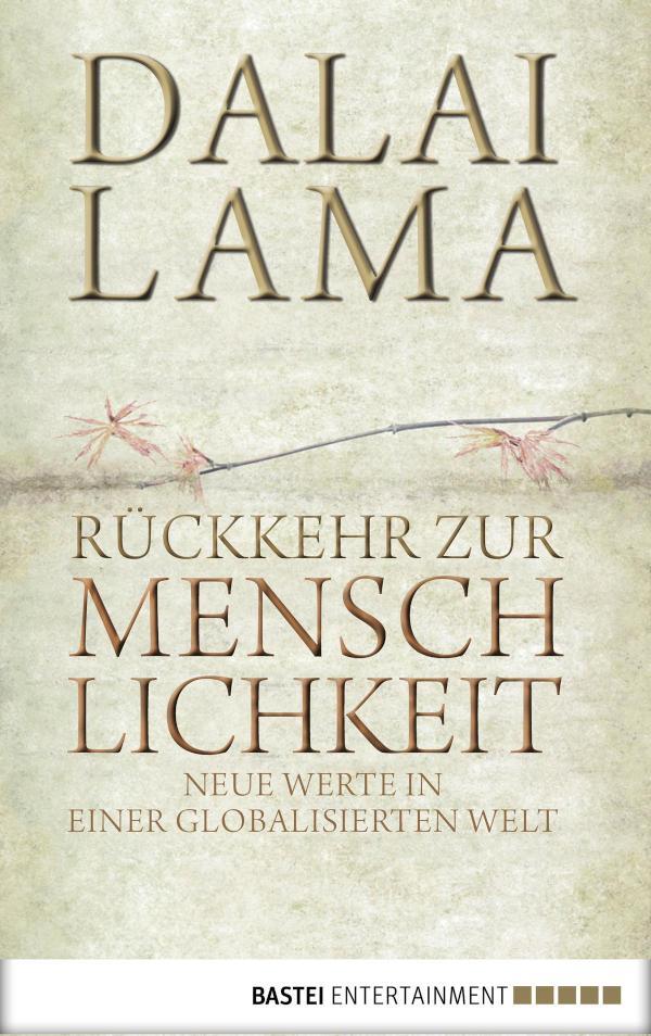 Rückkehr zur Menschlichkeit Neue Werte in einer globalisierten Welt