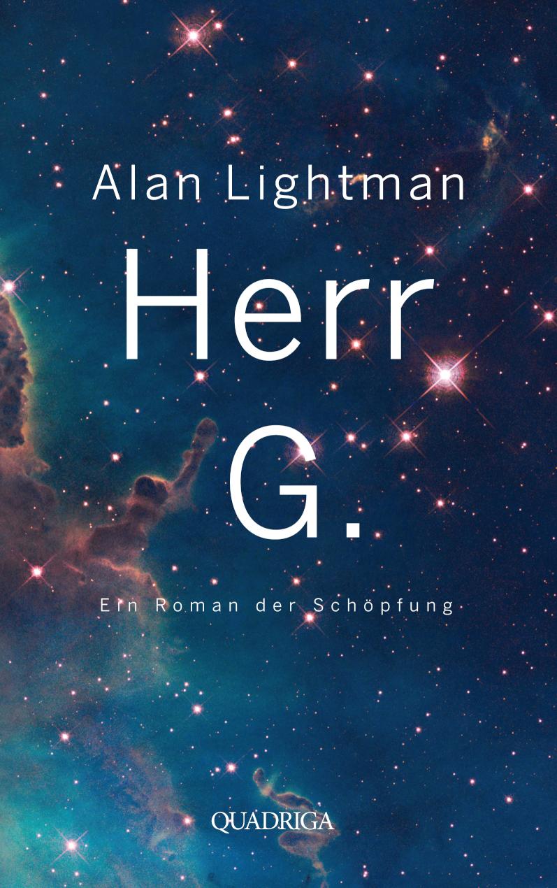 Herr G. Ein Roman der Schöpfung. Übersetzung des amerikanischen Originals 'Mr g. A Novel About the Creation' von Lutz Wolff
