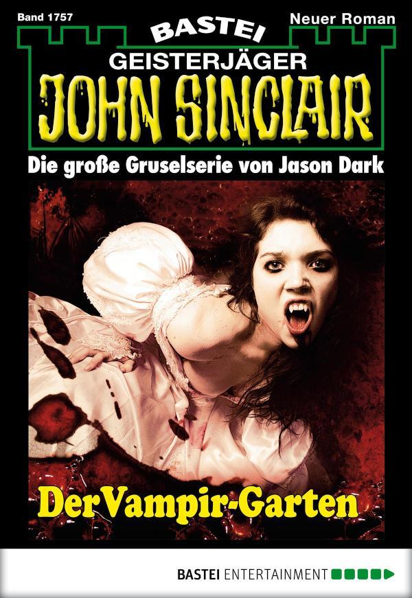 John Sinclair 1757 Der Vampir-Garten