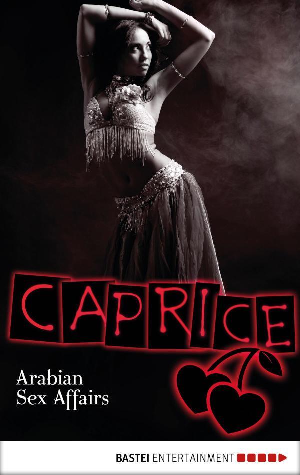Arabian Sex Affairs - Caprice Erotikserie