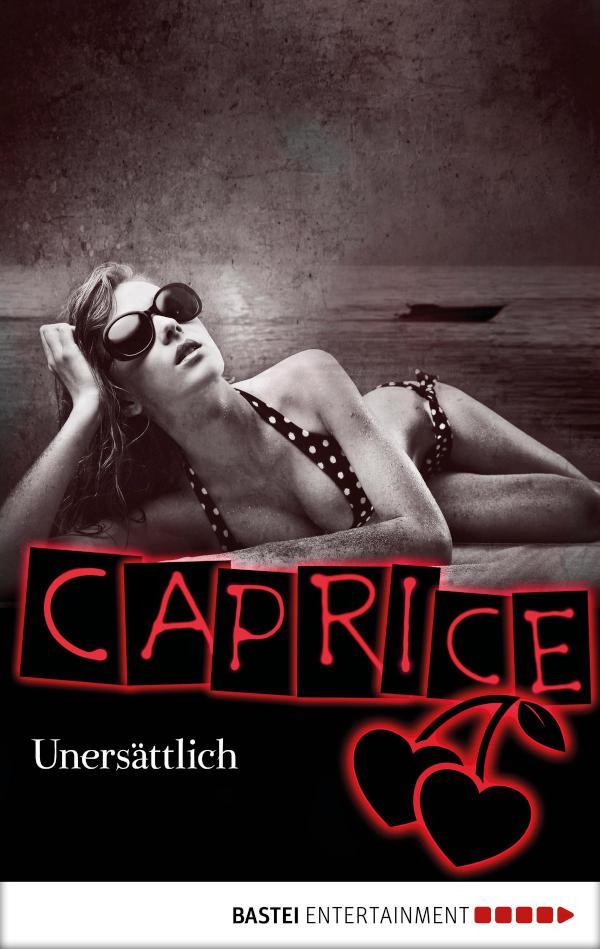 Unersättlich - Caprice Erotikserie