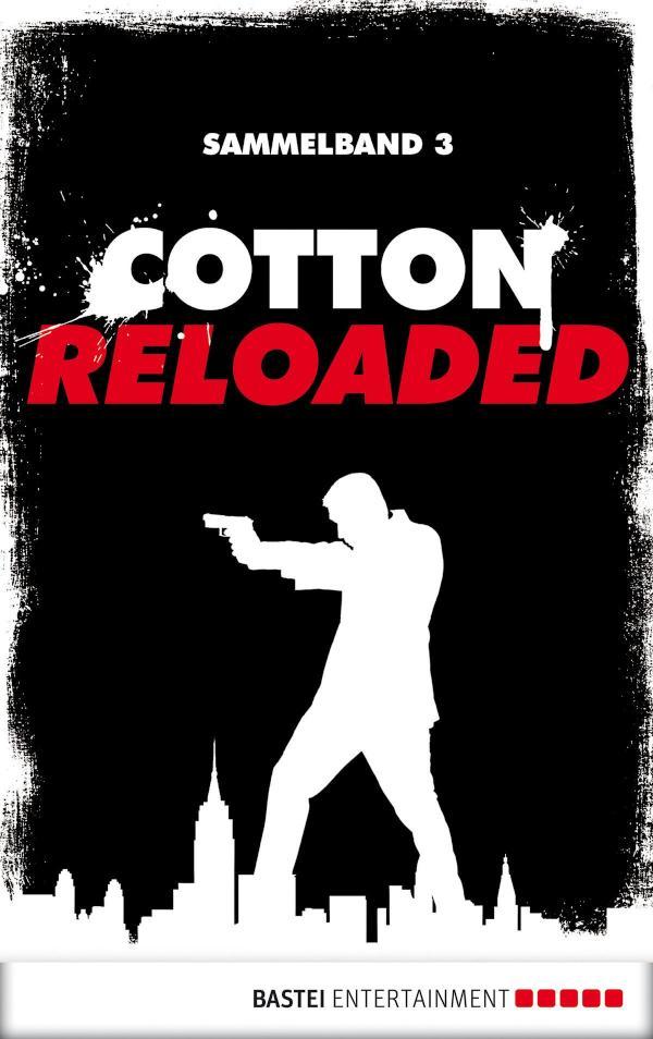 Cotton Reloaded - Sammelband 03 3 Folgen in einem Band
