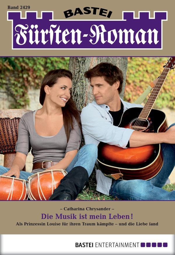 Fürsten-Roman 2429 Die Musik ist mein Leben!